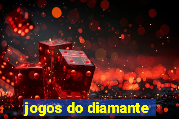 jogos do diamante